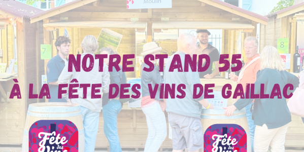 Découvrez notre stand 55 à la Fête des Vins de Gaillac 2026 !